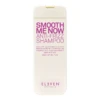 Shampoing Smooth Me Now Anti Frizz Eleven Australia 300ml -Produits de Coiffure Soldes Magasin Shampoing smooth me now eleven australia 300ml 64904.1684847513